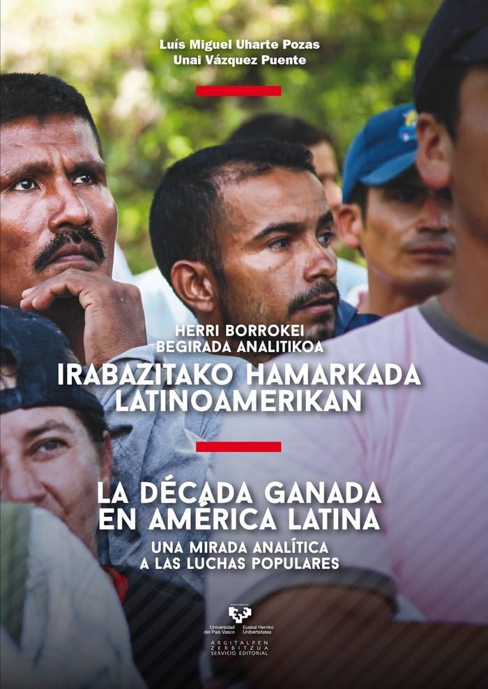 Irabazitako hamarkada Latinoamerikan. Herri borrokei begirada analitikoa - La década ganada en América latina. Una mirada analítica a las luchas populares (Monografía)