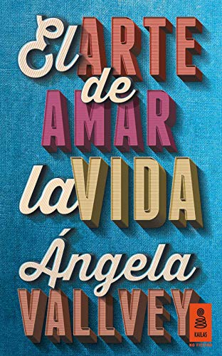 El Arte De Amar La Vida: 5 (Kailas No Ficción)