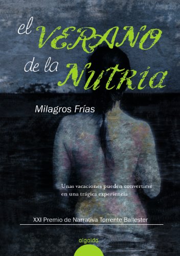 El verano de la nutria (ALGAIDA LITERARIA - ALGAIDA NARRATIVA)