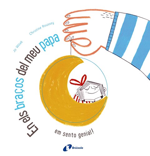 En els braços del meu papa: em sento genial! (Catalá - A PARTIR DE 3 ANYS - ÀLBUMS - Altres àlbums)