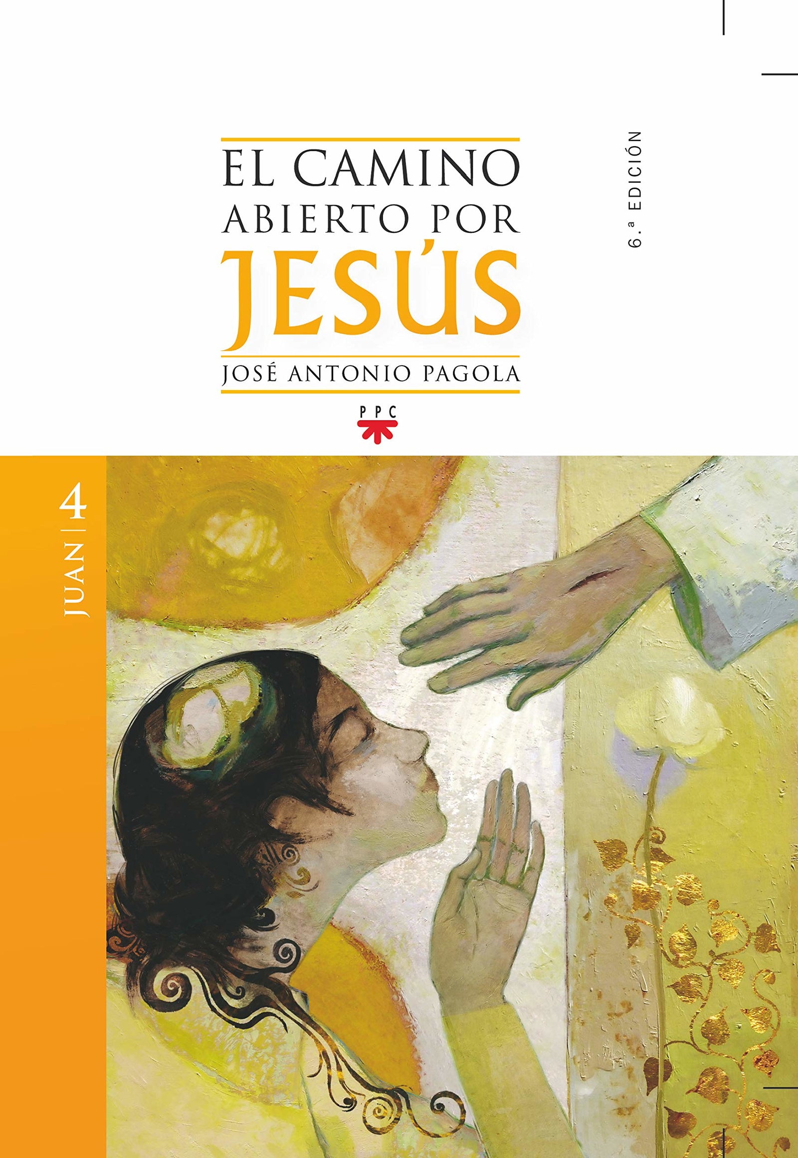 El Camino Abierto Por Jesús. Juan - 2ª Edición (SIN COLECCION)