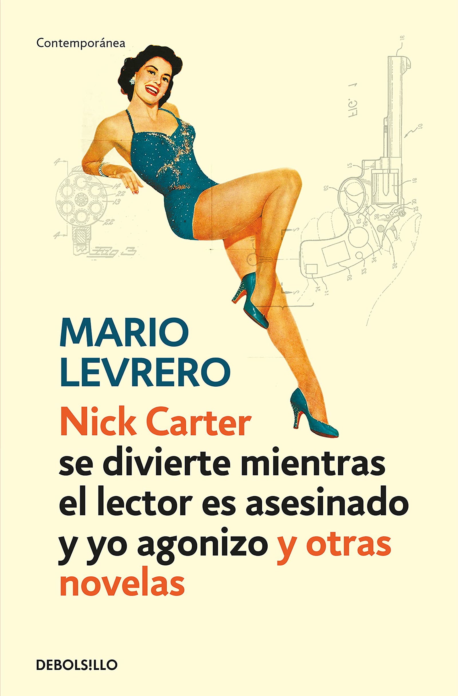 Nick Carter (se divierte mientras el lector es asesinado y yo agonizo) y otras novelas (Contemporánea)