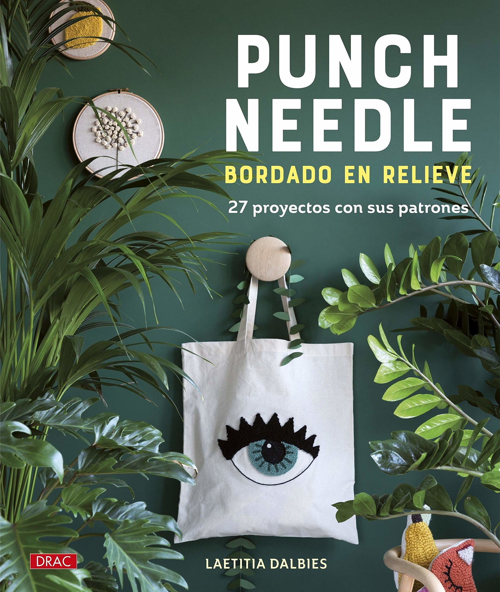 Punch Needle. Bordado En Relieve: 27 proyectos con sus patrones (TENDENCIAS JUVENILES)