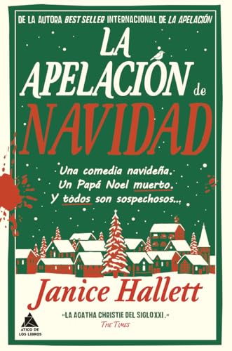 La apelación de Navidad: Una comedia navideña. Un Papá Noel muerto. Y todos son sosprechosos: 102 (Ático de los Libros)