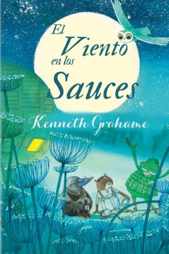 El Viento en los Sauces: (Spanish Edition)