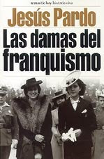 Las Damas Del Franquismo