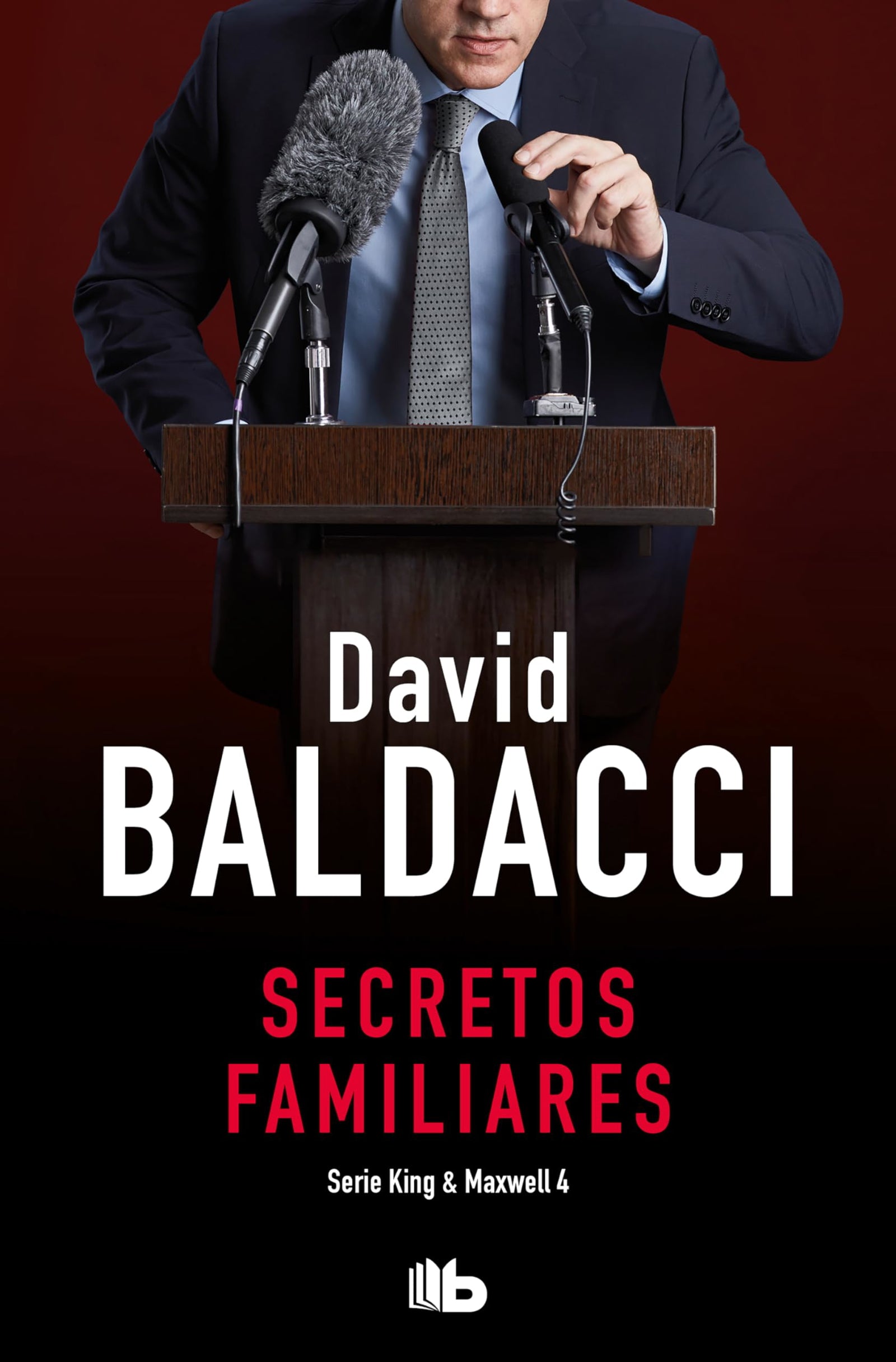 Secretos familiares (Saga King y Maxwell 4) (Ficción)