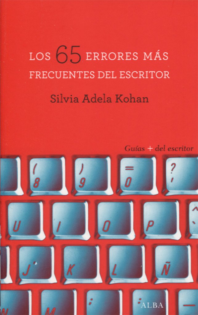 Los 65 errores más frecuentes del escritor (Guías + del escritor)