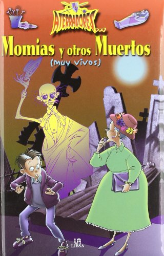 Momias y otros Muertos: Muy Vivos (Aterradores)