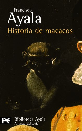 Historia de macacos y otros relatos (El libro de bolsillo - Bibliotecas de autor - Biblioteca Ayala)