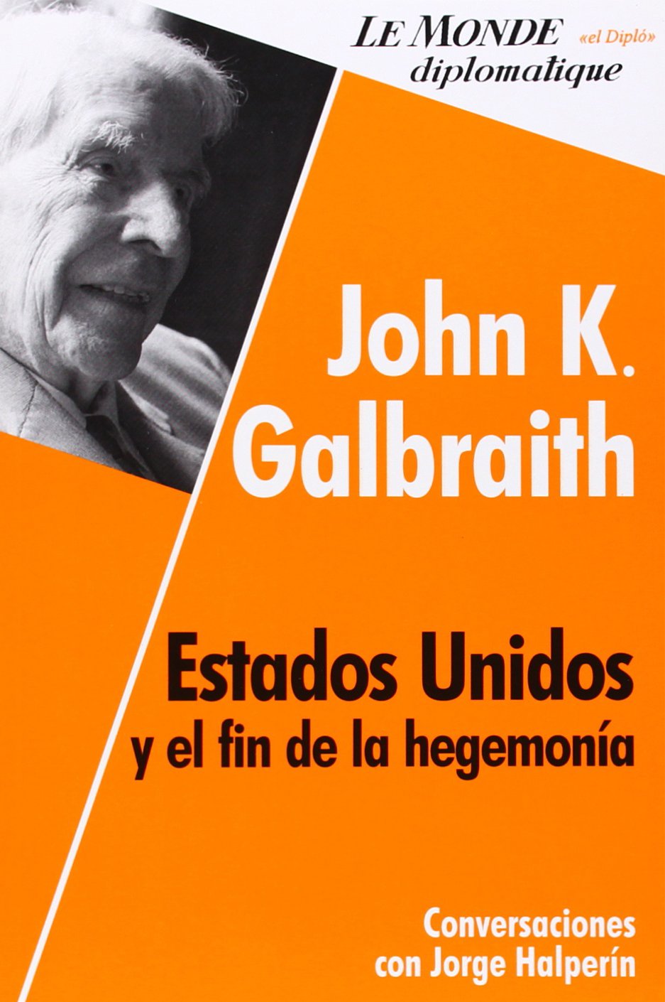 ESTADOS UNIDOS Y EL FIN DE LA HEGEMONIA (SIN COLECCION)