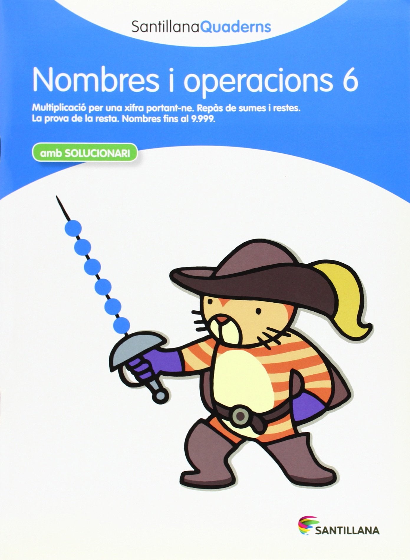 NOMBRES I OPERACIONS 6 AMB SOLUCIONARI SANTILLANA QUADERNS (CUADERNOS)