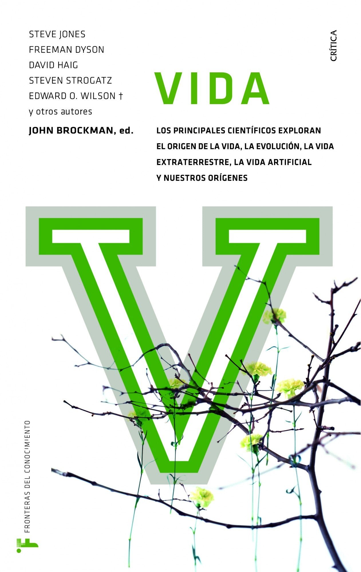 Vida: Los principales científicos exploran el origen de la vida, la evolución, la vida (Fronteras del conocimiento)