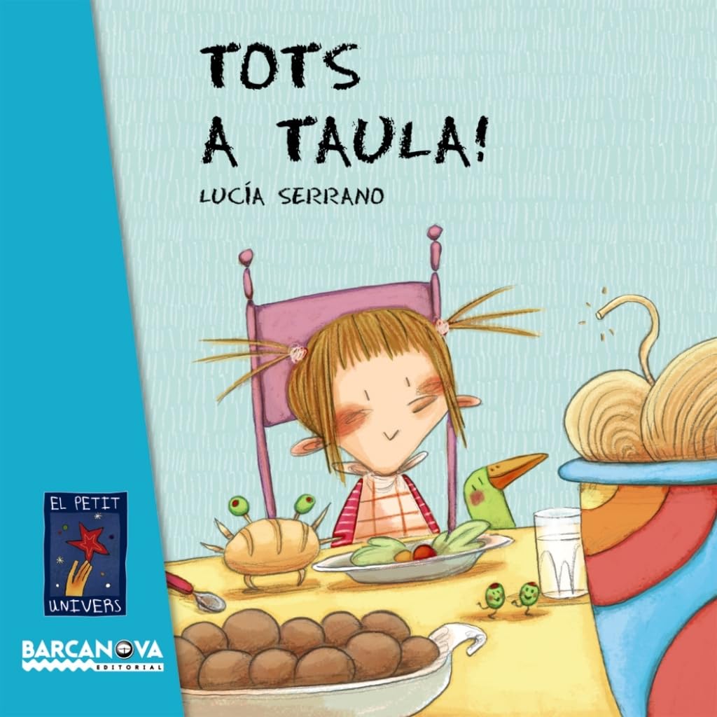 Tots a taula! (Llibres infantils i juvenils - El Petit Univers)