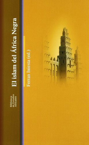 El Islam del África negra (BIBLIOTECA ESTUDIOS AFRICANOS)