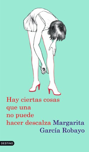 Hay ciertas cosas que una no puede hacer descalza: 1 (Áncora & Delfín)