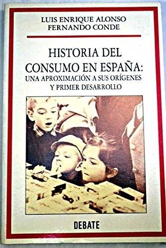 Historia del consumo en España:una aproximacion a sus origenes