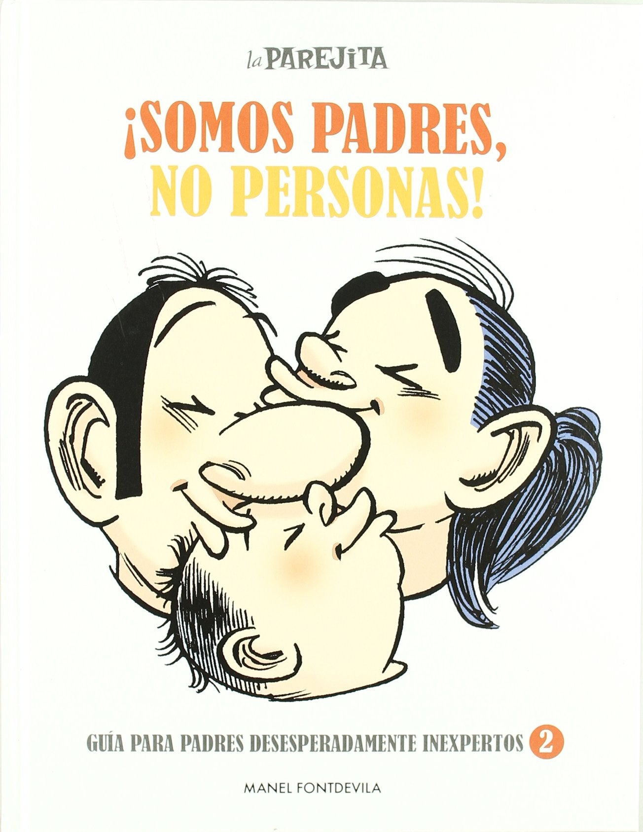 La parejita ¡Somos padres, no personas!