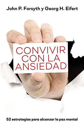 Convivir con La Ansiedad: 52 estrategias para la alcanzar la paz mental: 10 (Psicología)