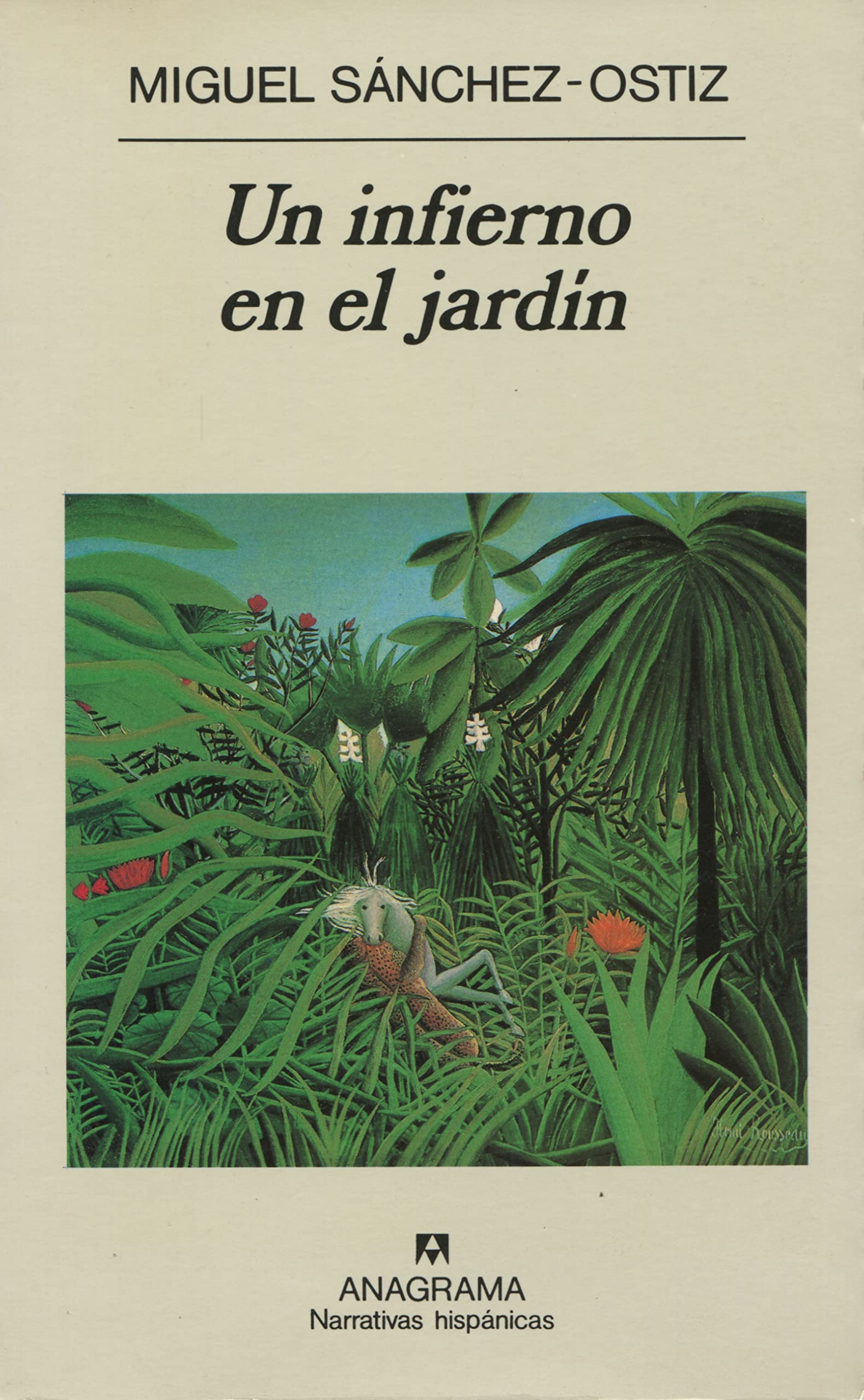 Un infierno en el jardín: 189 (Narrativas hispánicas)