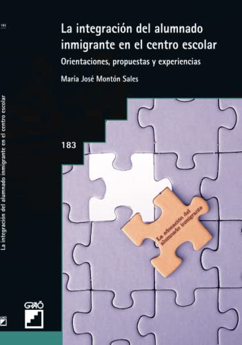 La integración del alumnado inmigrante en el centro escolar: Orientación, propuestas y experiencias: 183 (nción a la diversidad/Educación especial)