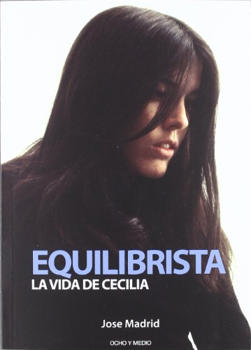 Equilibrista: La Vida de Cecilia (BIOGRAFIAS)