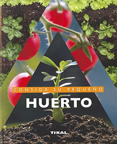 Consiga Su Pequeño Huerto (Jardinería Y Plantas)