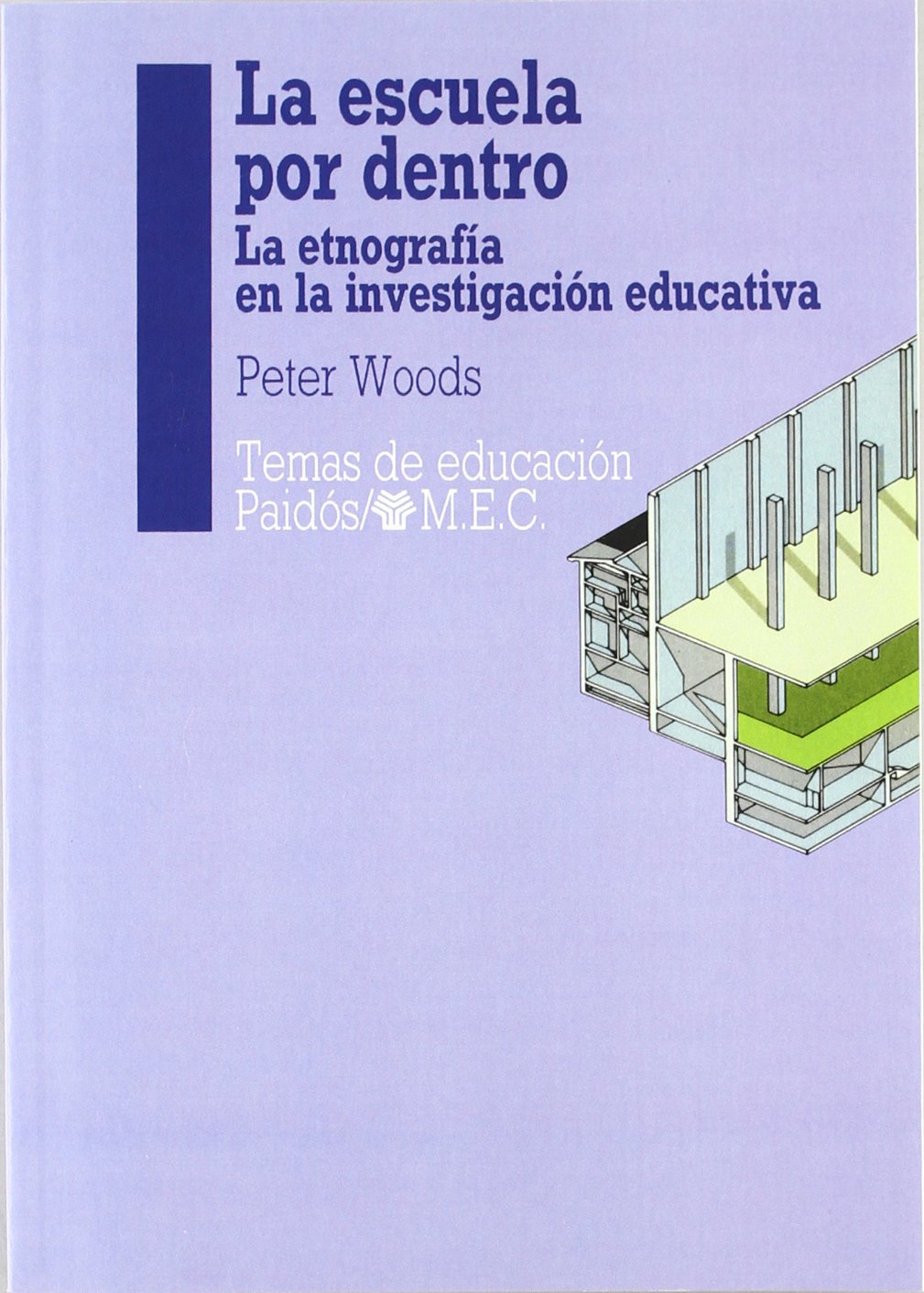 La escuela por dentro: La etnografía en la investigación educativa: 1 (Educador)