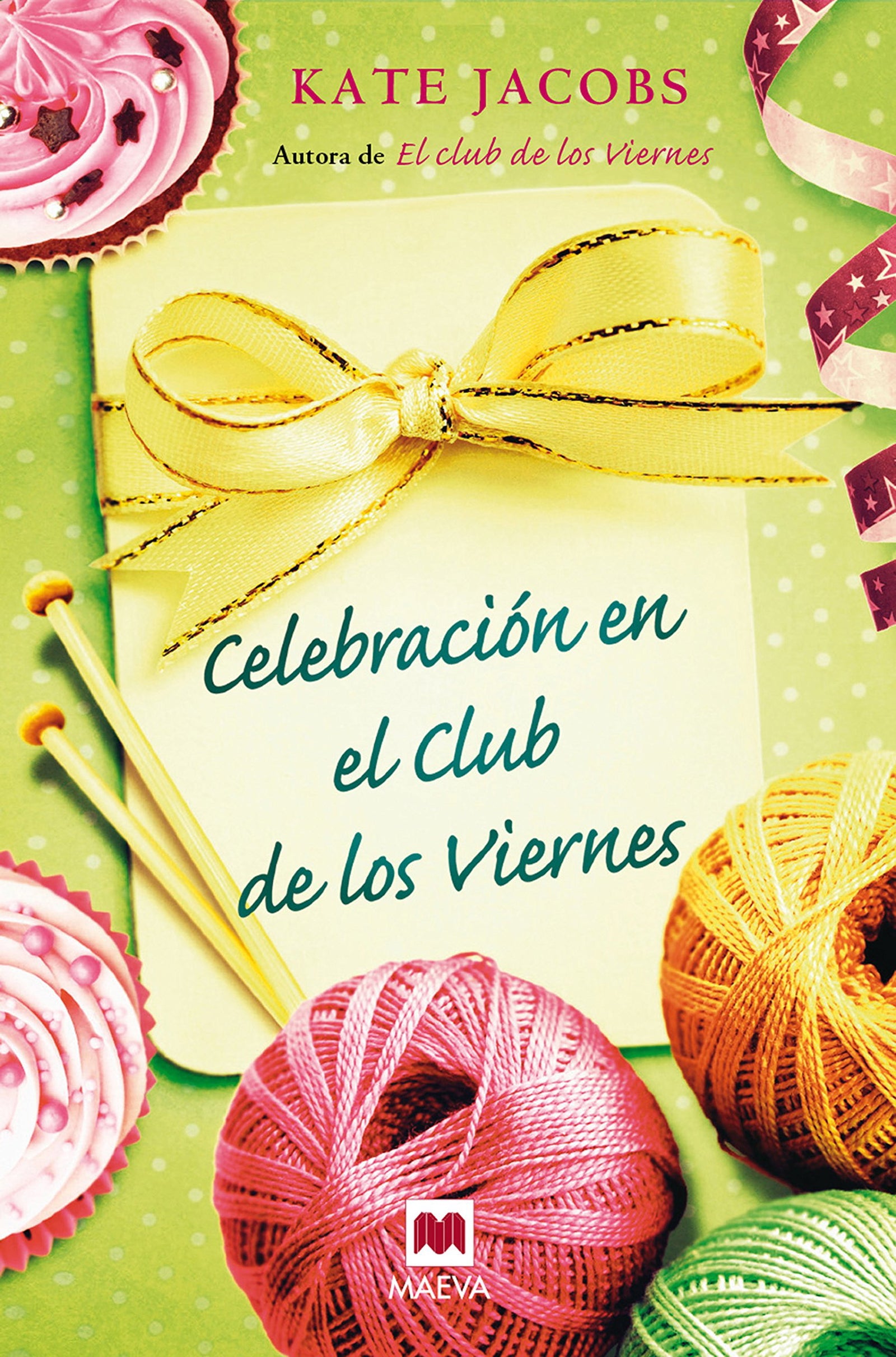 Celebración en el club de los viernes: Después del éxito que tuvo El Club de los viernes, Kate Jacobs nos invita a participar de las navidades de estas viejas amigas. (Grandes Novelas)