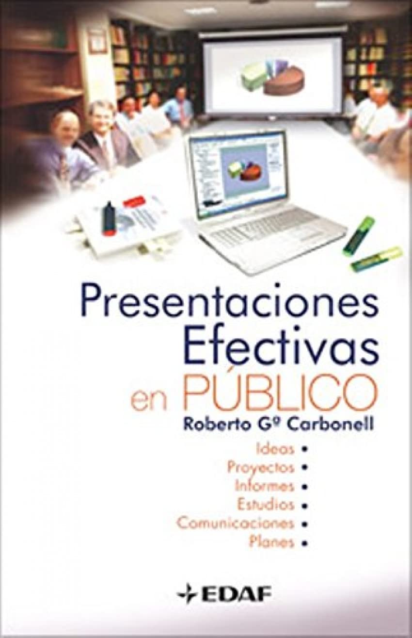Presentaciones Efectivas En Publico (Psicología y Autoayuda)
