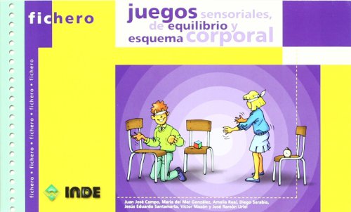 Juegos sensoriales, de equilibrio y esquema corporal: 464 (Ficheros de juegos y actividades)