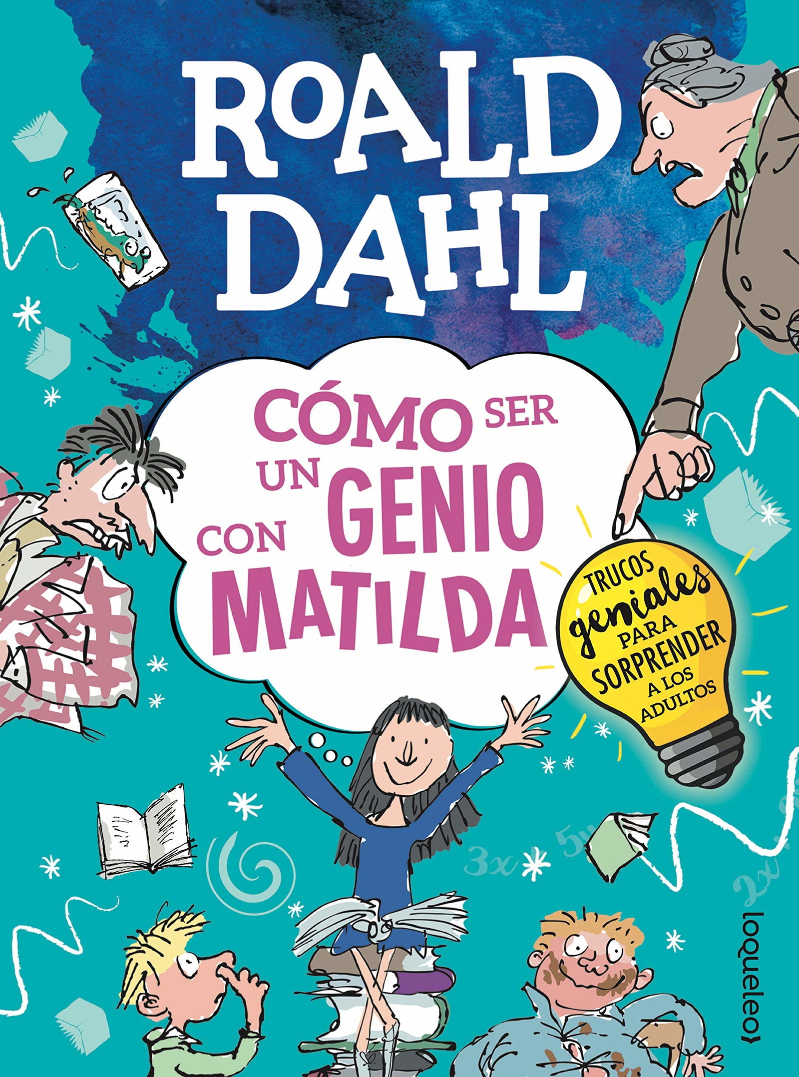 Cómo ser un genio con Matilda (TRADE (+12) ROALD DAHL)