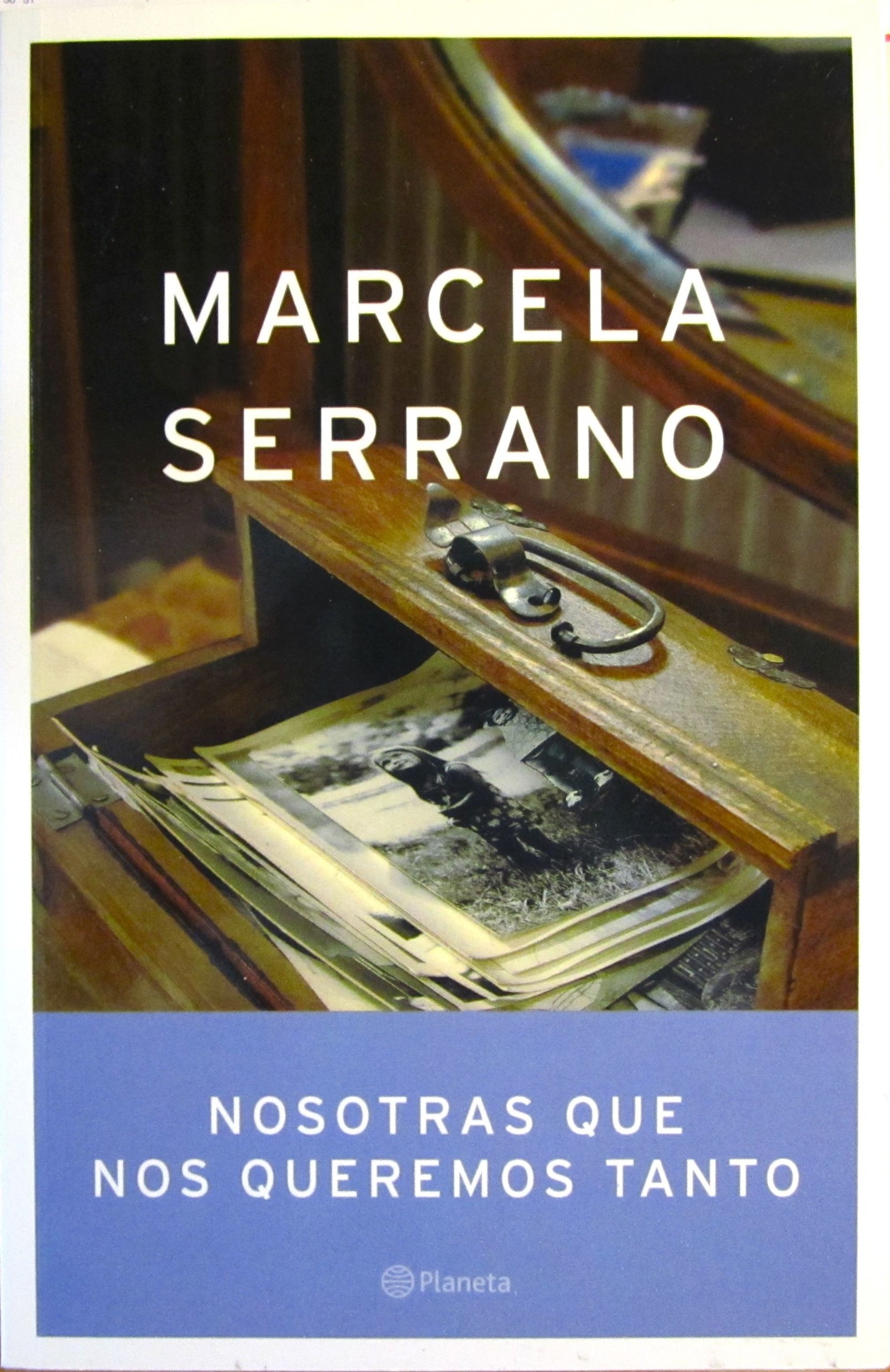 Nosotras que nos queremos tanto (Autores Espanoles e Iberoameri)