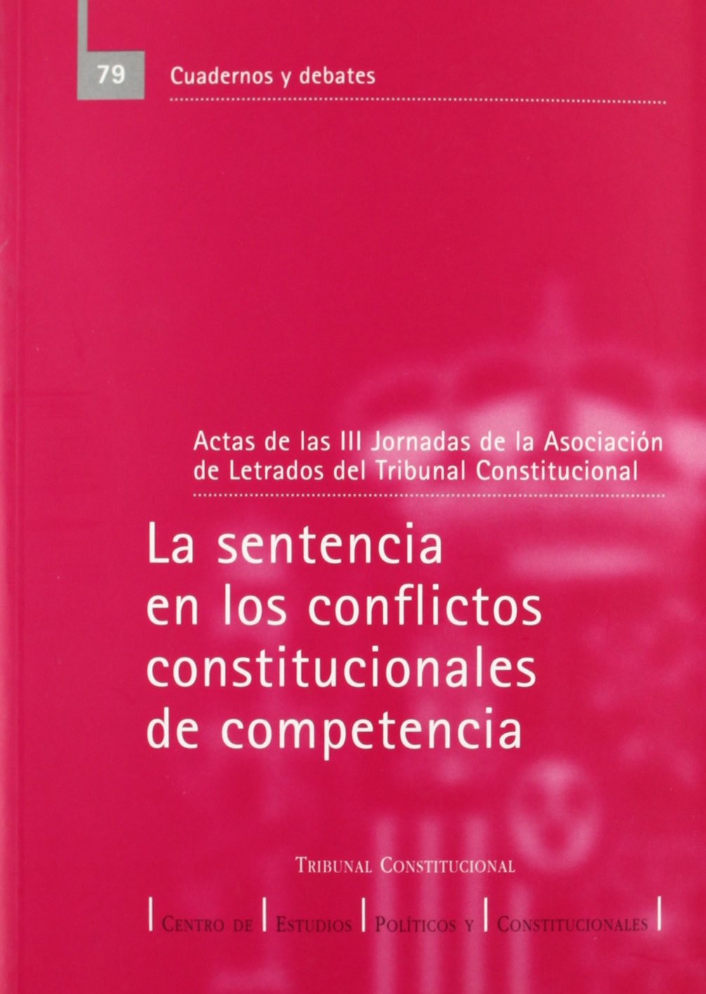 La sentencia en los conflictos constitucionales de competencia