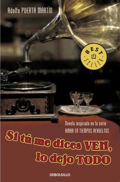 Si tú me dices ven, lo dejo todo (BEST SELLER)