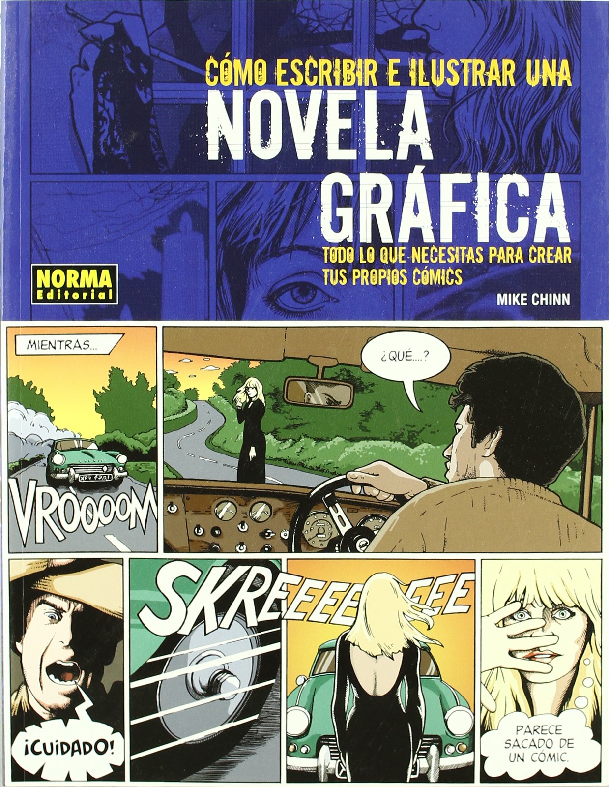 COMO ESCRIBIR E ILUSTRAR UNA NOVELA GRAFICA: Todo lo que necesitas para crear tus propios comics / Everything You Need to Know to Create Great Works (LIBROS TEÓRICOS USA)