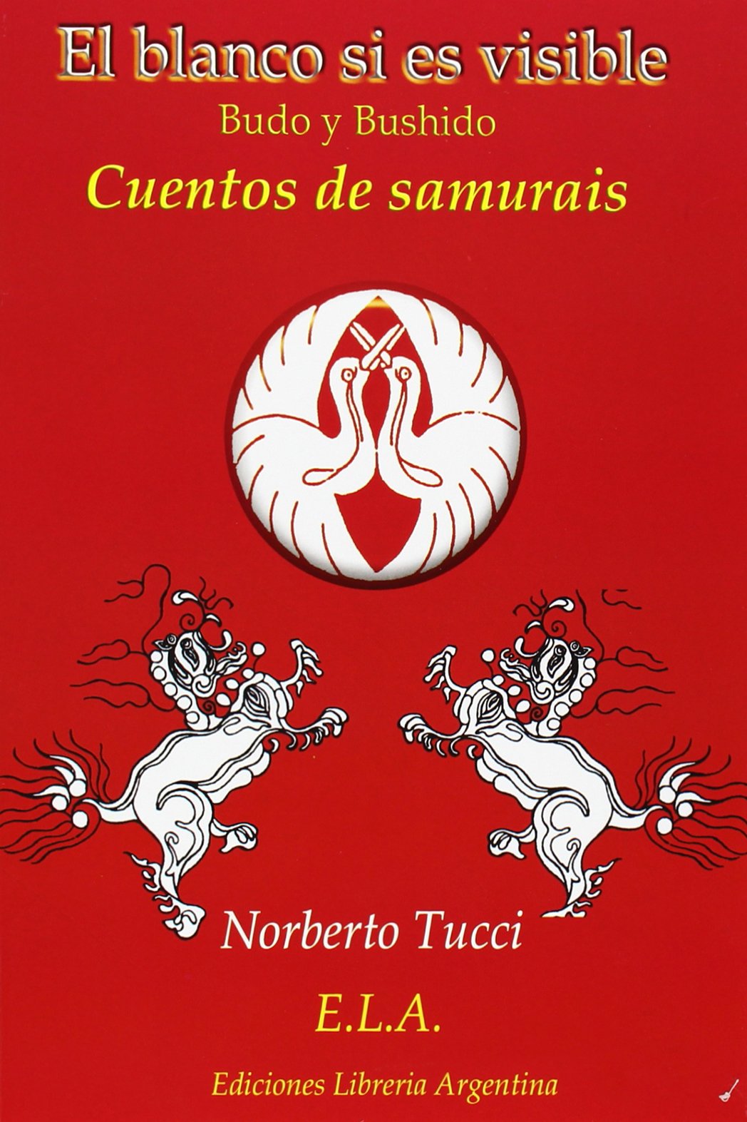 El blanco si es visible : cuentos zen para samuráis (ESTRATEGIA)