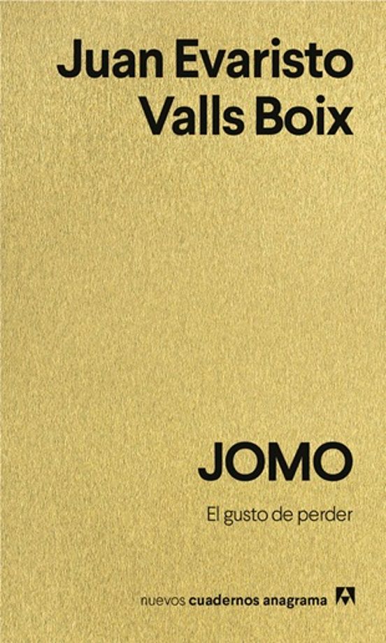 JOMO: El gusto de perder (Nuevos cuadernos Anagrama)