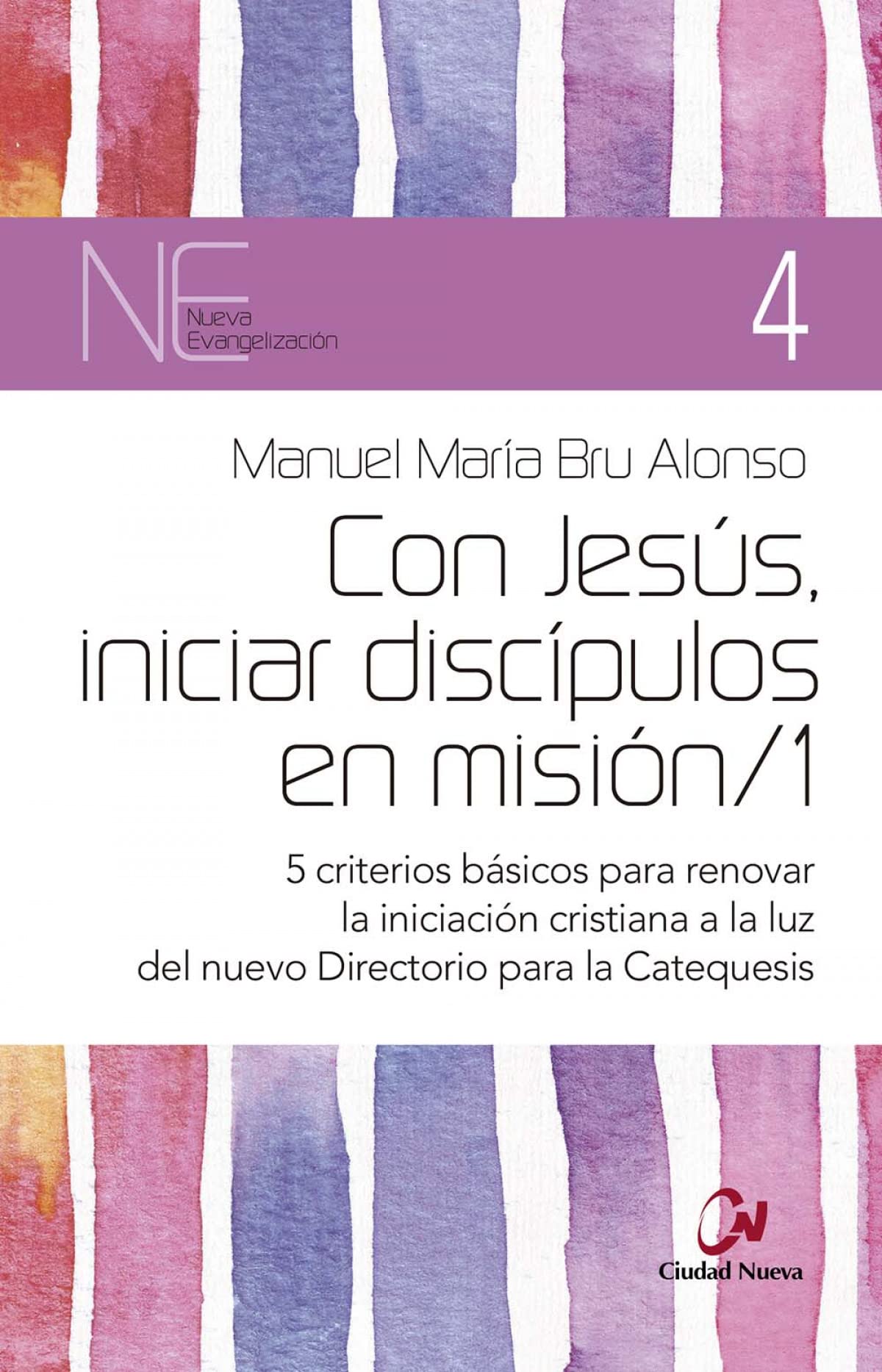 con Jesús, Iniciar Discípulos En Misión/1 (Nueva evangelización)