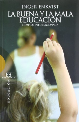 La buena y la mala educación: Ejemplos internacionales: 454 (Ensayo)