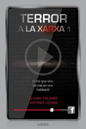 TERROR A LA XARXA I: EL NOI QUE VIVIA TANCAT EN UNA HABITACIÓ: 1