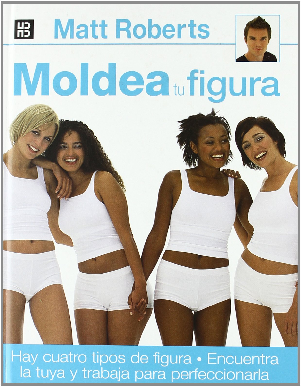 Moldea tu figura: 4 (Mens sana in corpore sano)