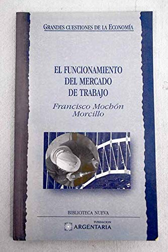 FUNCIONAMIENTO DEL MERCADO DE TRABAJO (SIN COLECCION)