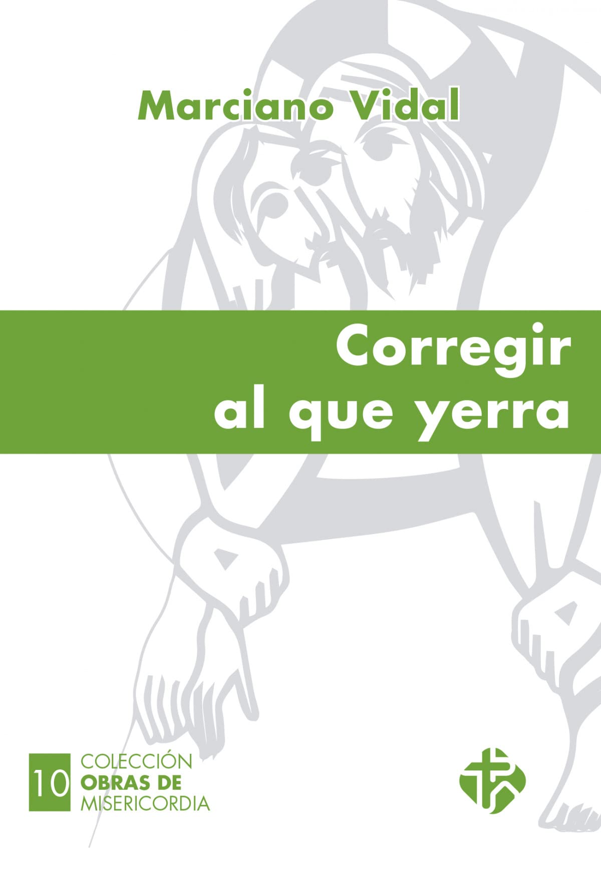 Corregir al que yerra (Obras de Misericordia)