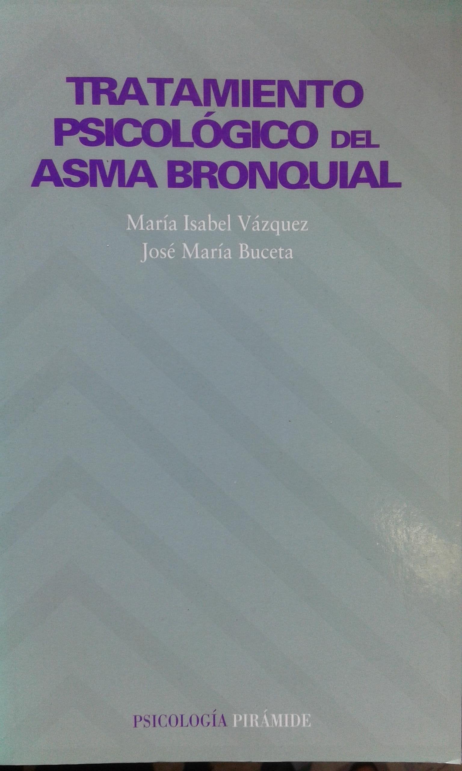 Tratamiento psicologico del asma bronquial/ Psychological Treatment of Bronchial Asthma (Psicologia)