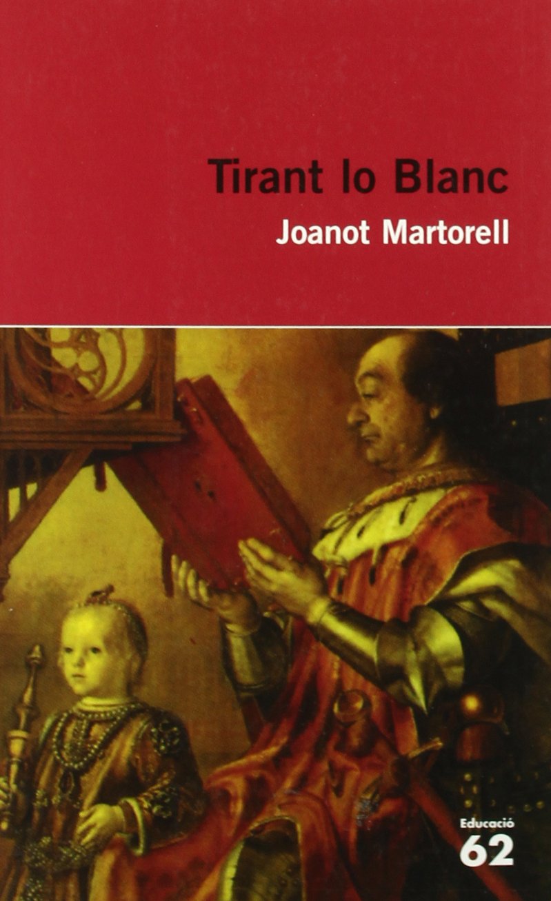 Tirant lo blanc.: Nova antologia comentada per al Batxillerat (Educació 62)