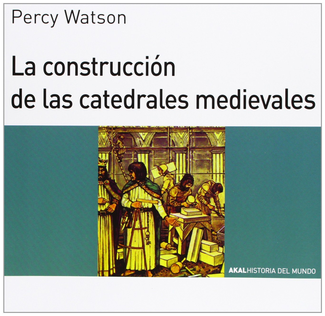 La construcción de las catedrales medievales: 23 (Historia del mundo para jóvenes)