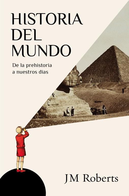 Historia del mundo: De la prehistoria a nuestros días