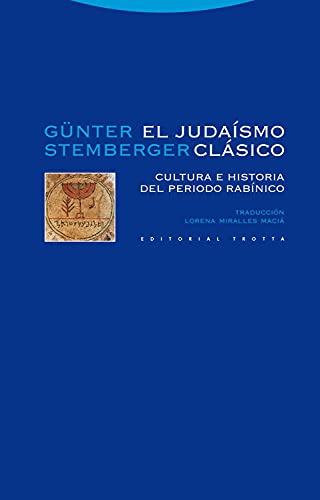El Judaísmo Clásico. Cultura E Historia Del Periodo Rabínico (Estructuras y Procesos. Religión)
