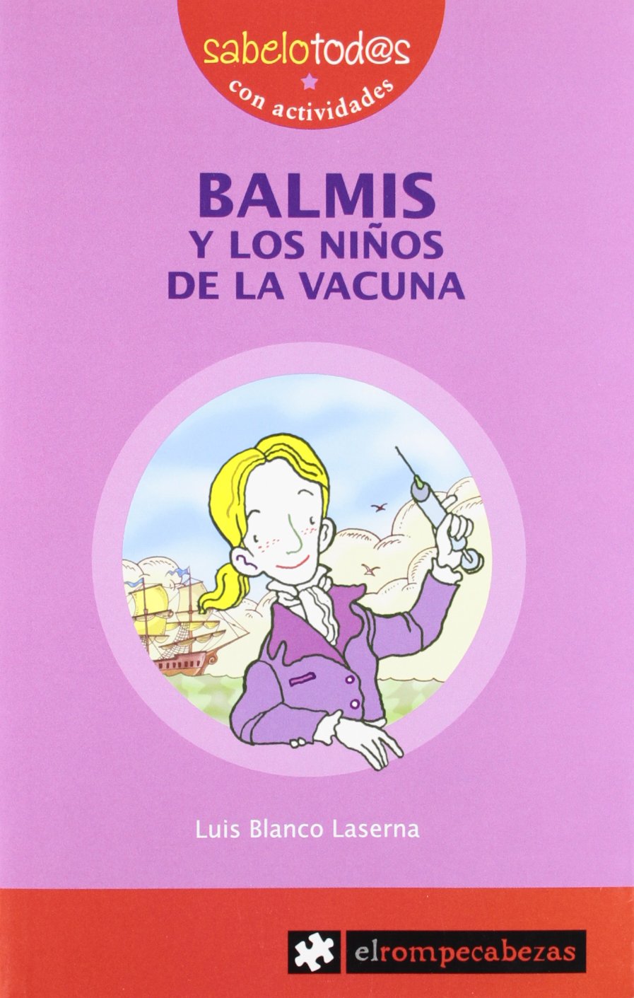 Balmis y Los Niños De la vacuna: 16 (Sabelotod@s)